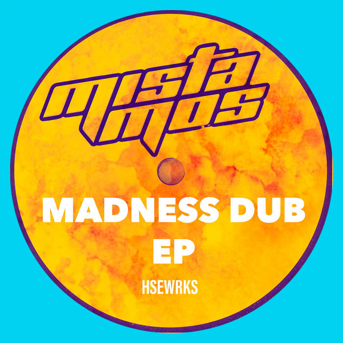The Madness Dub EP | MISTA MOS | Mista Mos