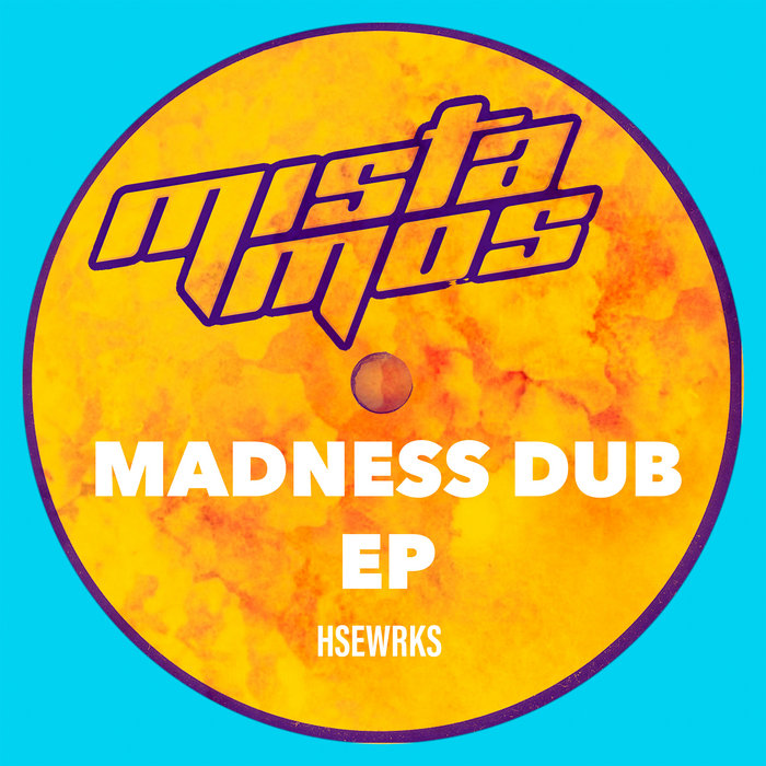 The Madness Dub EP | MISTA MOS | Mista Mos