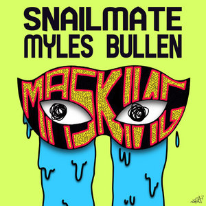 MaskingSnailmate, Myles Bullen cover