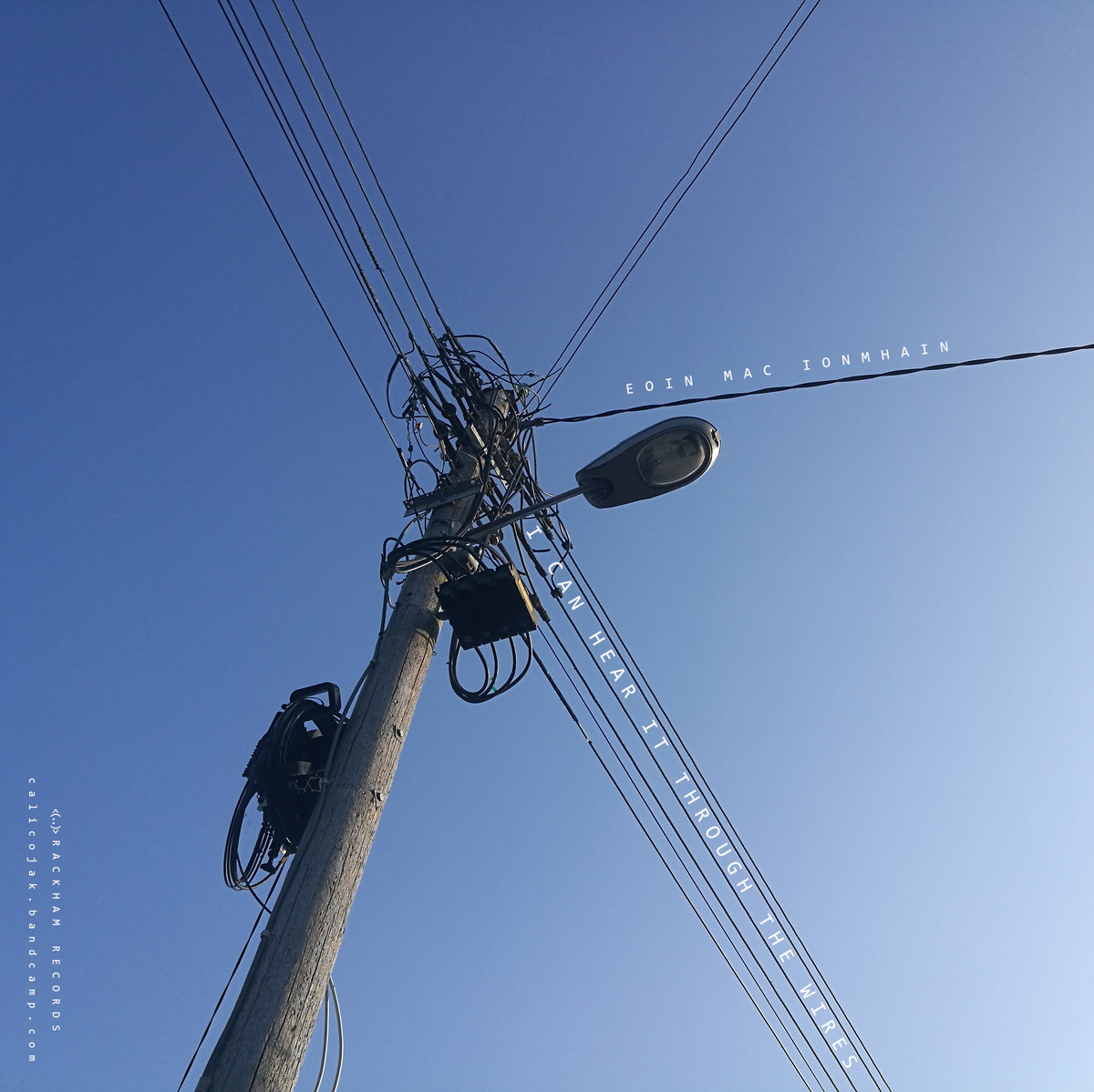 I can hear it through the wires cover