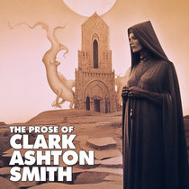 The Prose Of Clark Ashton Smith (Full Audiobook) cover art