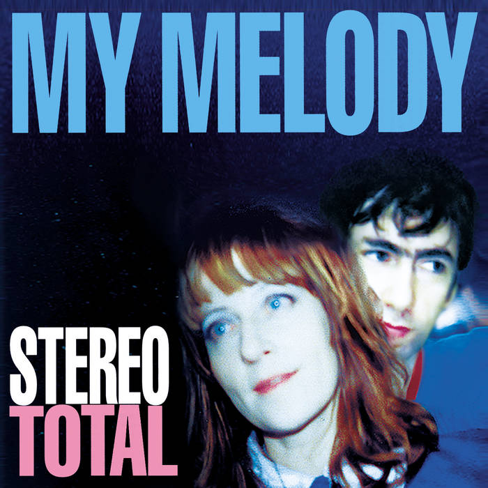 My Melody | Stereo Total