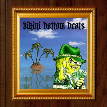 BIKINI BOTTOM BEATS PROD. GARY THE SNAIL (ft. Snoop Lion