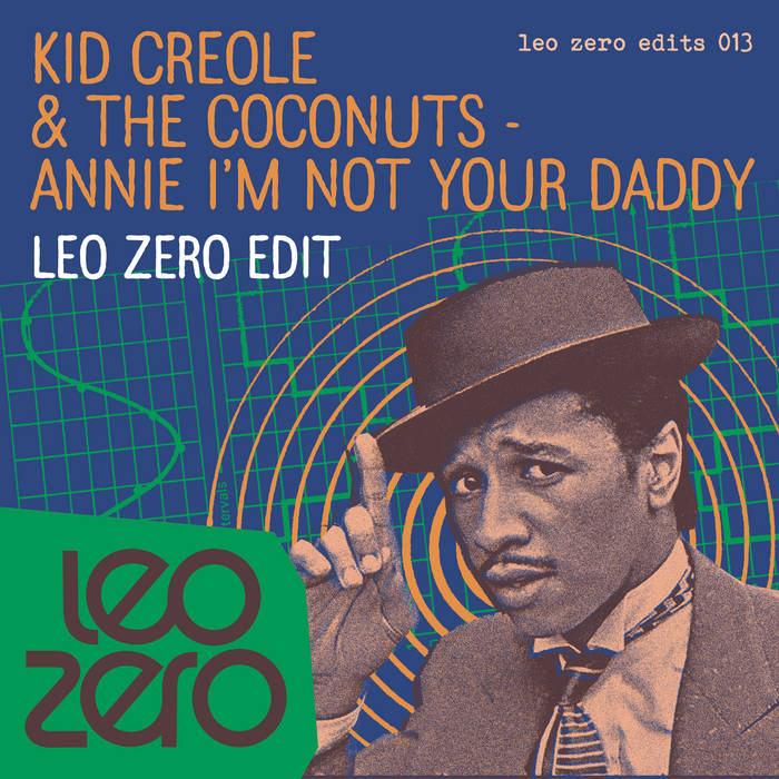 Kid Creole And The Coconuts - Annie I'm Not Your Daddy - Leo