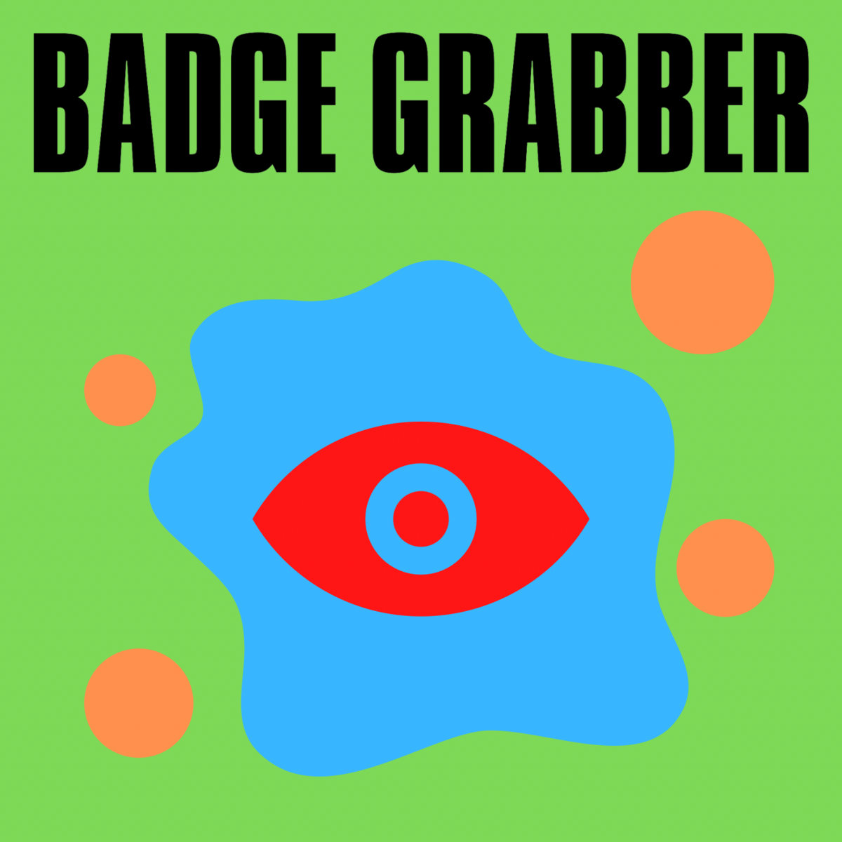 A ROOM FULL OF IDIOTS (Single) BADGE GRABBER