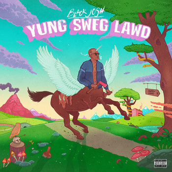 Black Josh - Yung Sweg Lawd (2018) LP Bandcamp