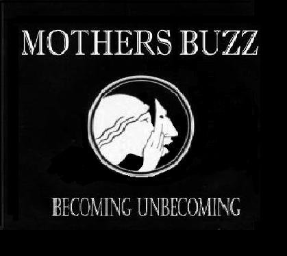 Becoming Unbecoming | Mothers Buzz