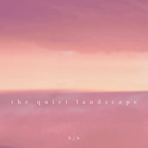 The Quiet Landscape (ep) cover art