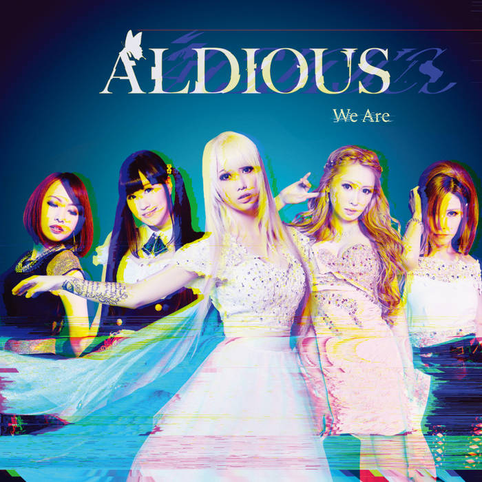 We Are | Aldious