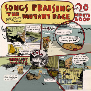 20 Minute Loop — Songs Praising the Mutant Race