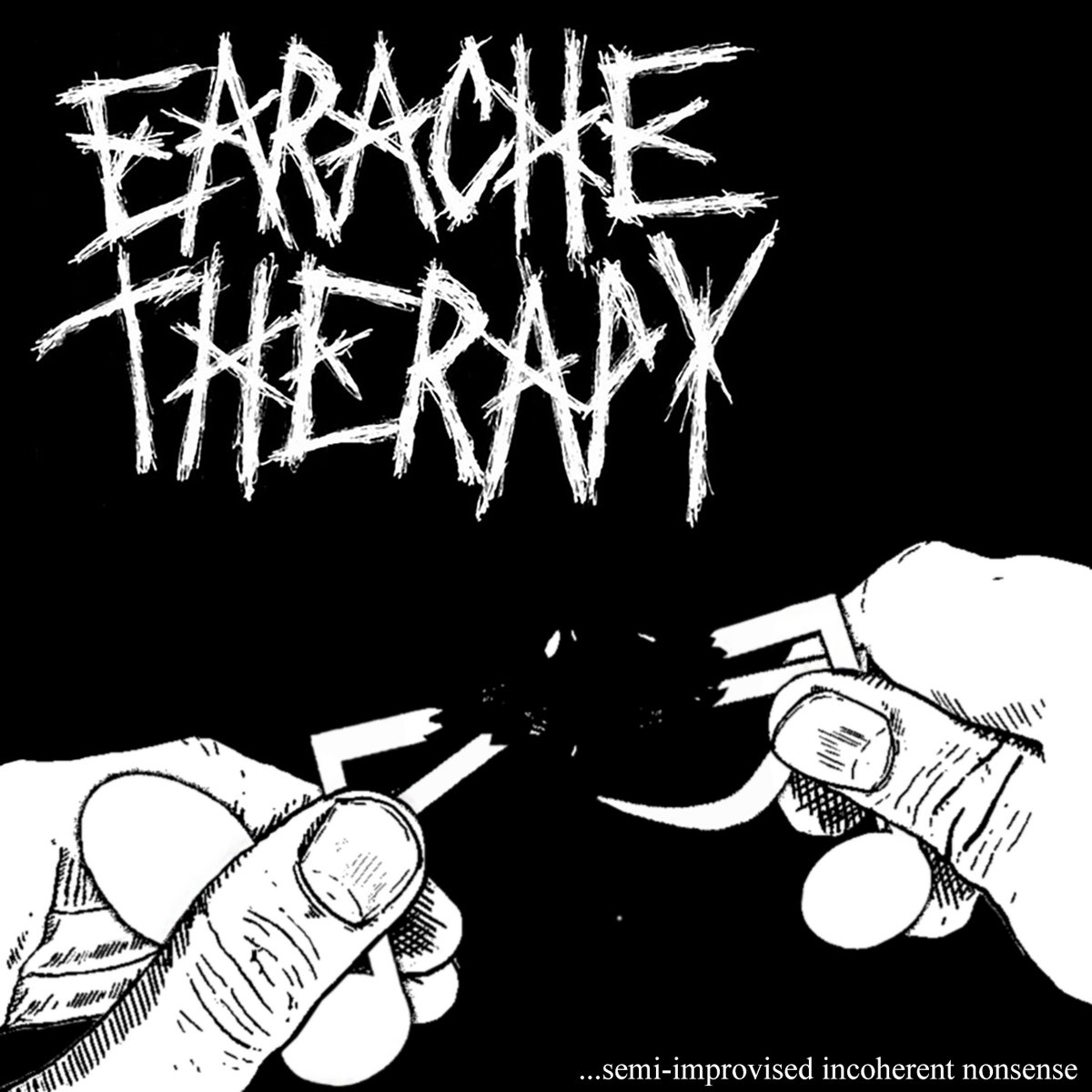 Earache Therapy Earache Therapy