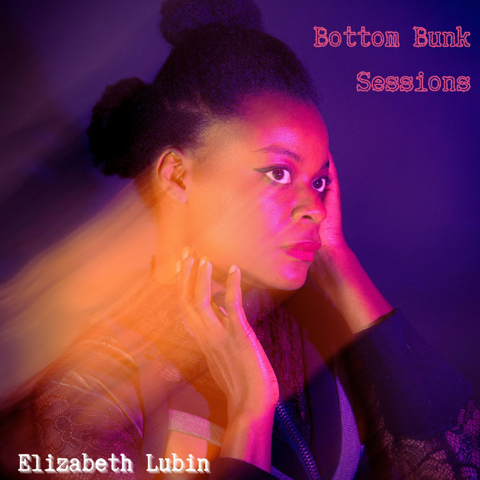 Bottom Bunk Sessions Elizabeth Lubin