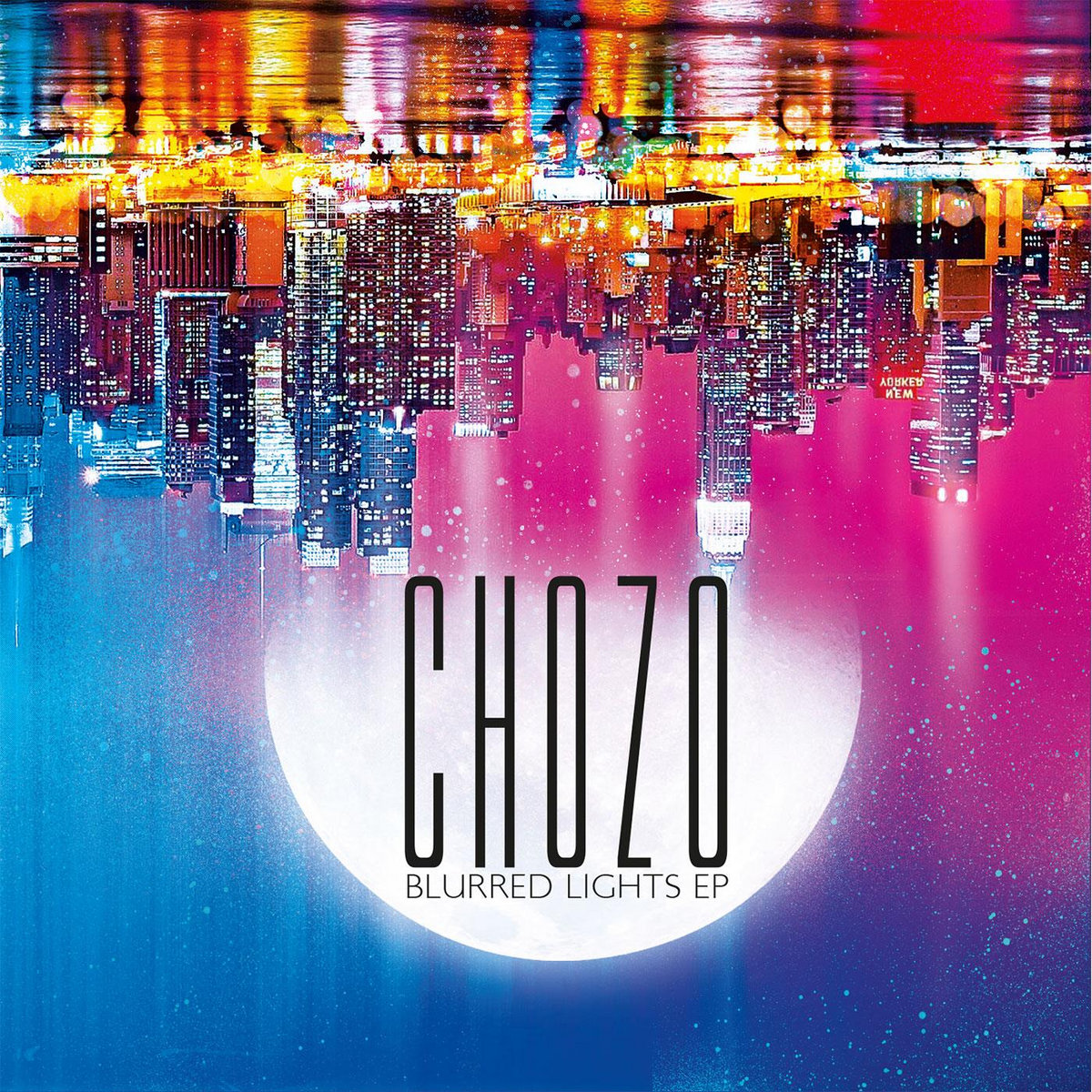 Chozo - Blurred Lights [EP] (2016)