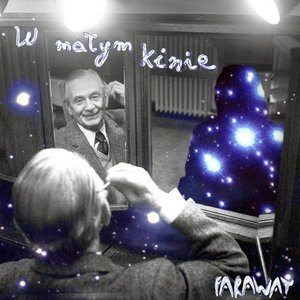 Far Away — W małym kinie