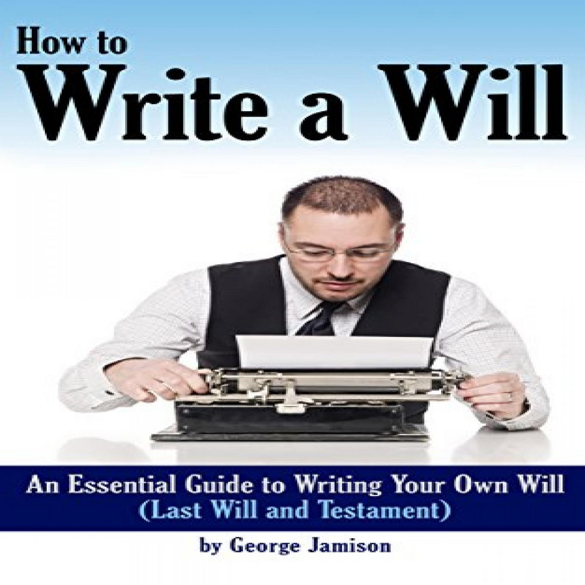 Access [PDF EBOOK EPUB KINDLE] How to Write a Will: An Essential Guide ...