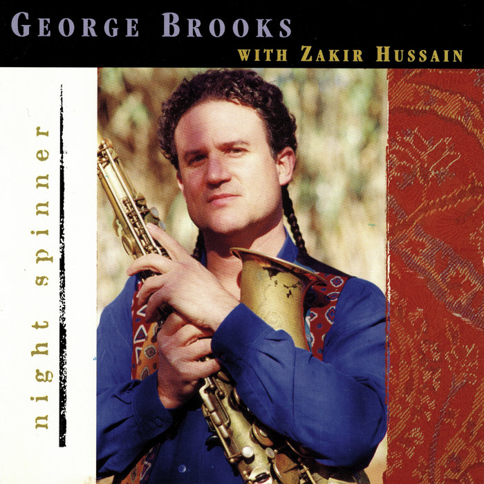 Night Spinner | George Brooks with Zakir Hussain | George Brooks