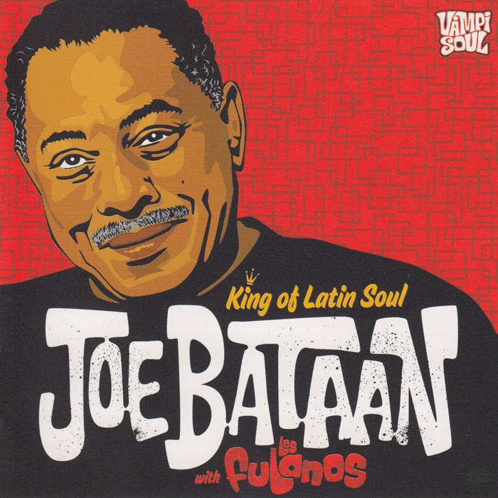 【LP+7inch】JOE BATAAN /KING OF LATIN SOUL King Of Latin Soul | Joe Bataan | Vampisoul