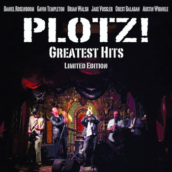 Greatest Hits [Limited Edition] | PLOTZ!