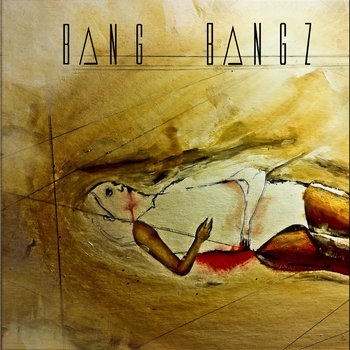 Bang Bangz EP | Bang Bangz