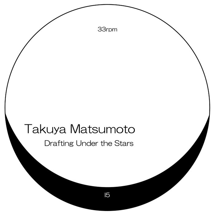 Takuya Matsumoto – Drafting Under The St Takuya Matsumoto – Drafting Under The Stars – Vinyl (12