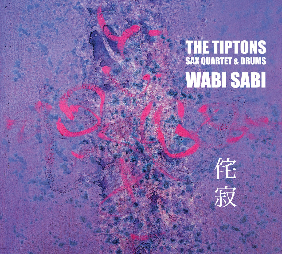Wabi Sabi | Tiptons Sax Quartet & Drums