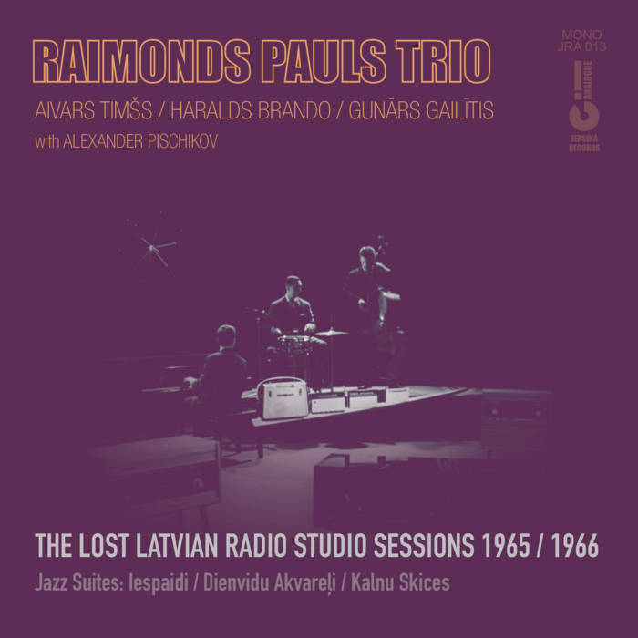 THE LOST LATVIAN RADIO STUDIO SESSIONS 1965/1966 | Raimonds Pauls