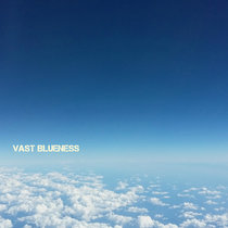 Vast Blueness cover art