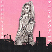 Eccosystem - マーブルスタチュー (2026)