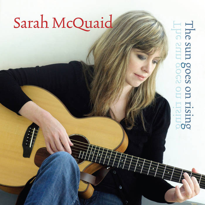 The Sun Goes On Rising - 3 Track Single | Sarah McQuaid