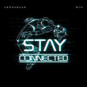 Aeronexus — Stay Connected (feat. ZITH)