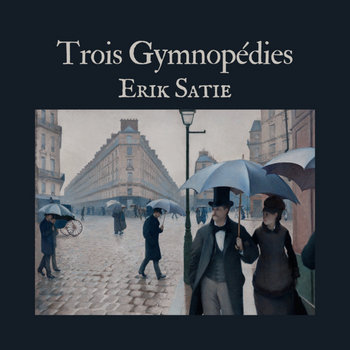 洋楽 Erik Satie - Ulrich Gumpert Trois Erik Satie - Trois Gymnopédies | Furniture Music