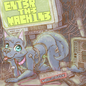 Machine Animal — ENT3R TH3 MACH1N3Wolfboy