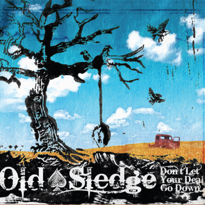 Don't Let Your Deal Go Down Old Sledge