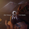 His Theme - Electro Remix