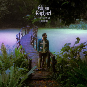 Edwin Raphael — I Know A Garden