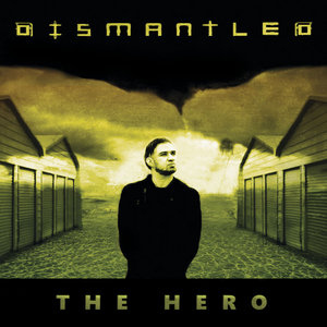 Dismantled — The Hero