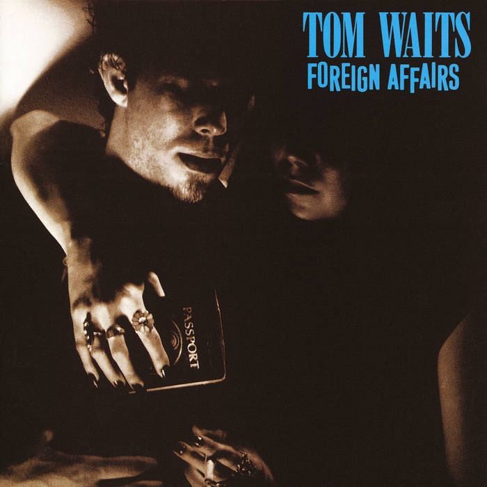 Foreign Affairs (Remastered) | Tom Waits