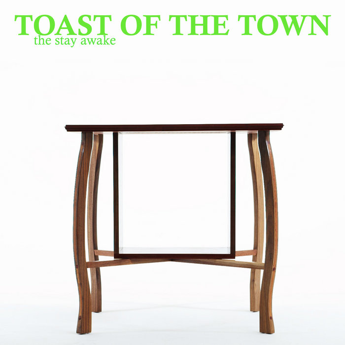 Toast Of The Town The Stay Awake