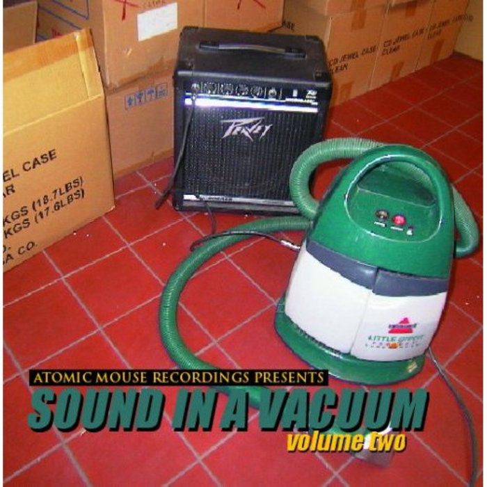 Sound In A Vacuum Vol. 2 Various Artists Atomic Mouse Recordings