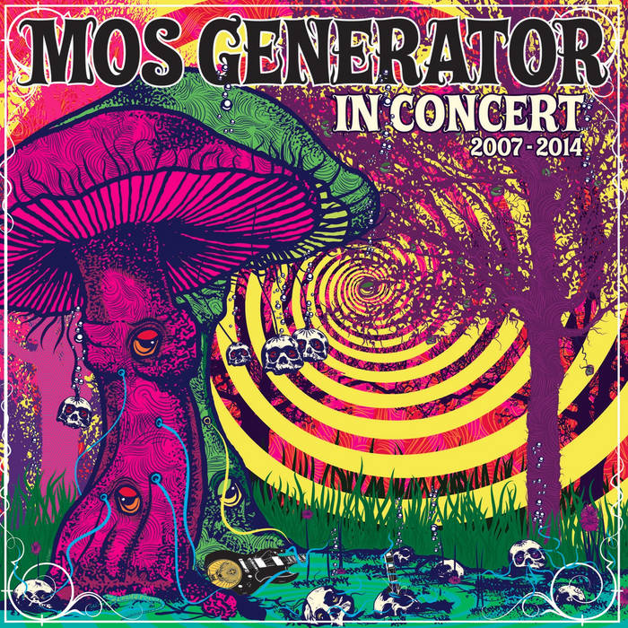 IN CONCERT 2007 - 2014 | MOS GENERATOR | LISTENABLE RECORDS