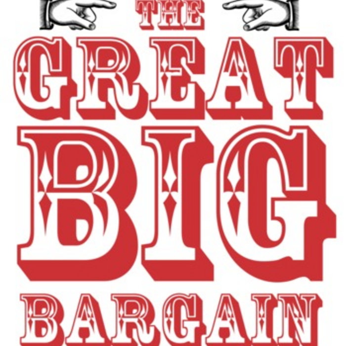 The Great Big Bargain TheGreatBigBargain