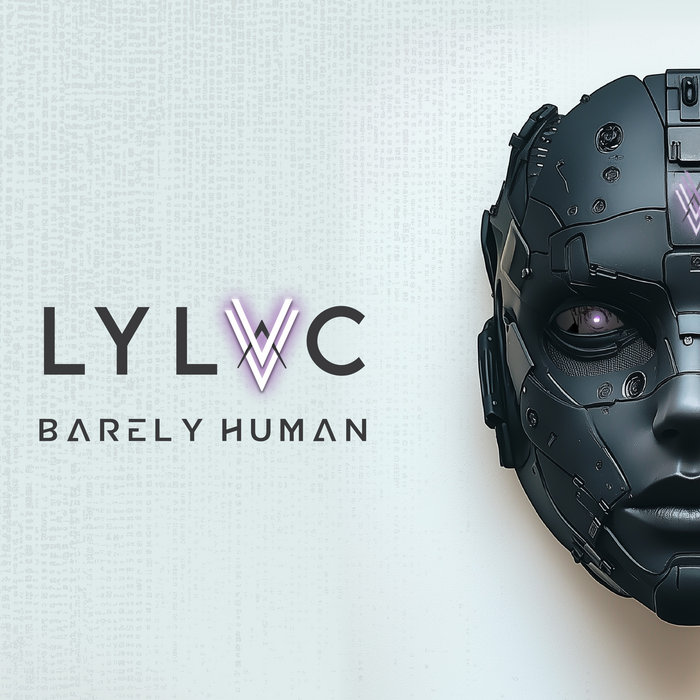 Barely Human | LYLVC, Judge & Jury | LYLVC