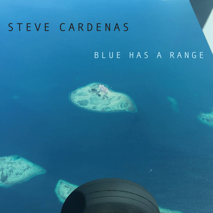 Blue Has A Range | Steve Cardenas