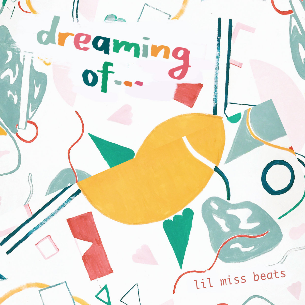Dreaming of... | lil miss beats