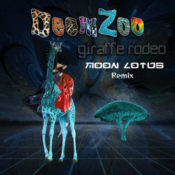 Deemzoo - Giraffe Rodeo (Moon Lotus Remix)
