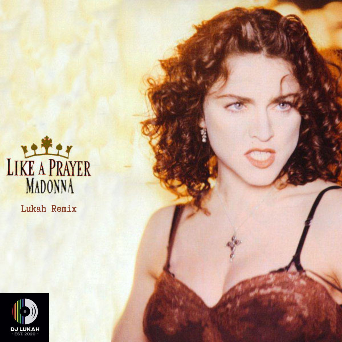 Madonna - Like a Prayer 2022 (Lukah Remix) | DJ Lukah