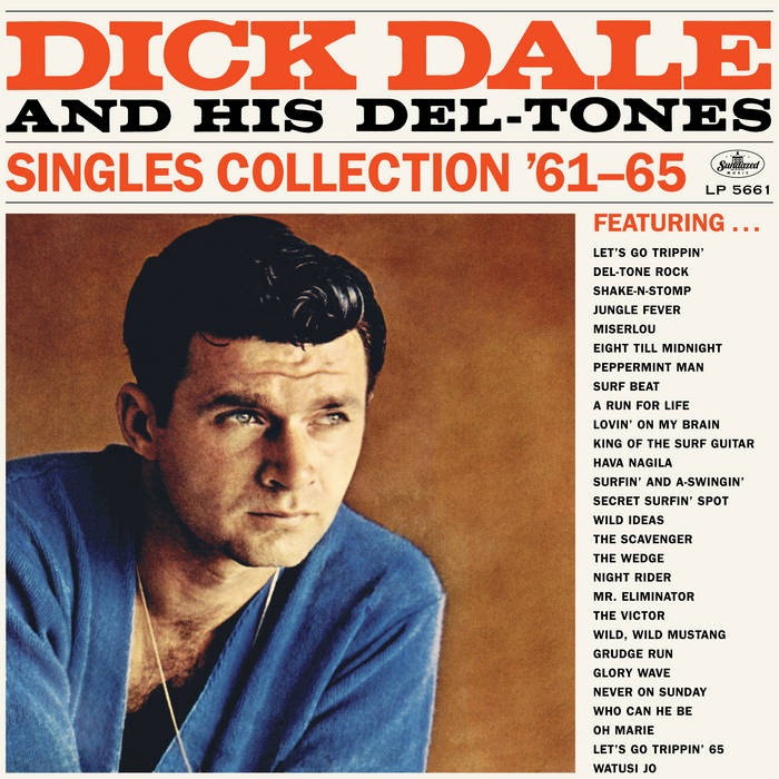 Singles Collection '61-'65 | Dick Dale & His Del-Tones