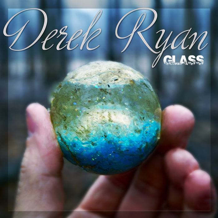 Glass | Derek Ryan