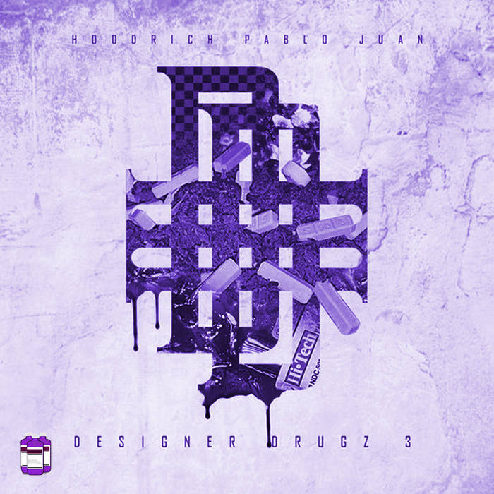 designer drugz 3 chopped x screwed djyung avage hoodrich pablo juan designer drugz 3 free download