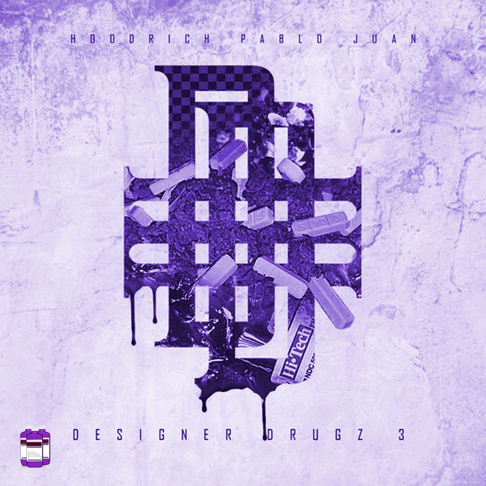 designer drugz 3 chopped x screwed djyung avage hoodrich pablo juan designer drugz 3 free download